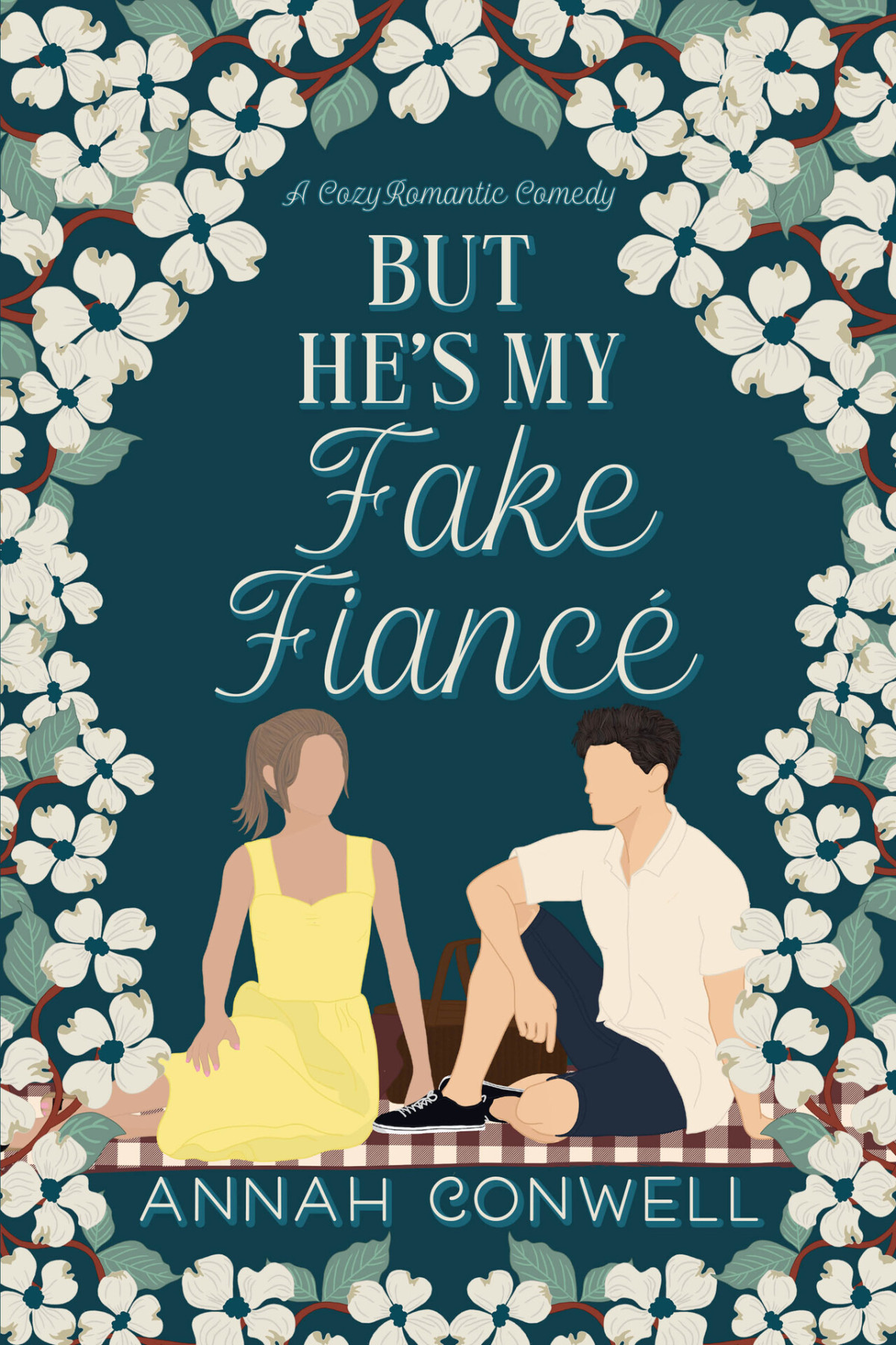 But Hes My Fake Fianc A Cozy Romantic Comedy Annah Conwell