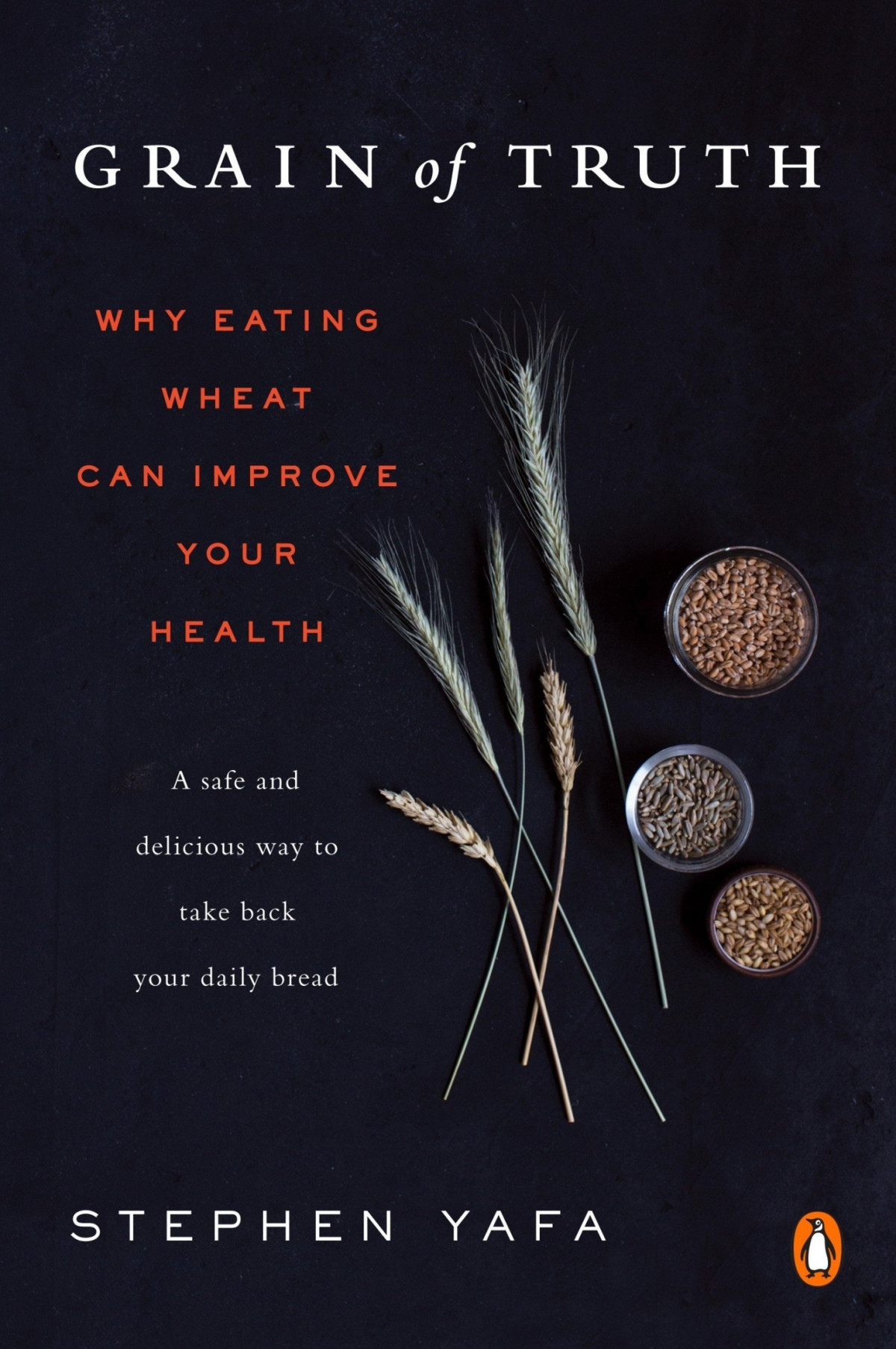 Grain Of Truth Reprint Stephen Yafa
