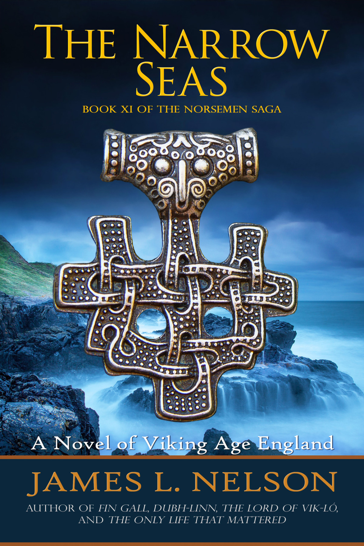 The Narrow Seas Book Xi Of The Norsemen Saga Nelson James L