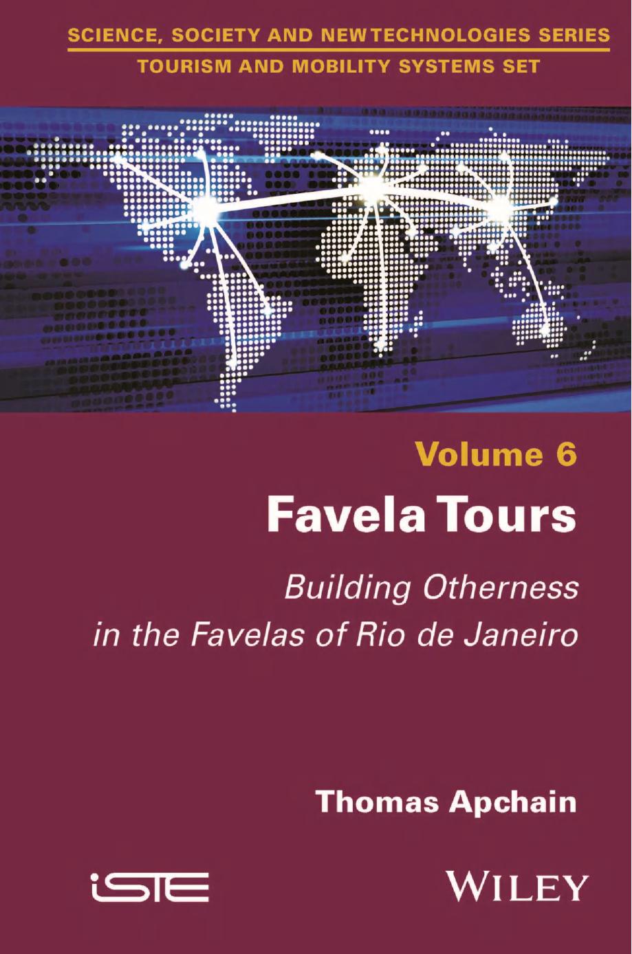 Favela Tours Building Otherness In The Favelas Of Rio De Janeiro 1st Edition Apchain