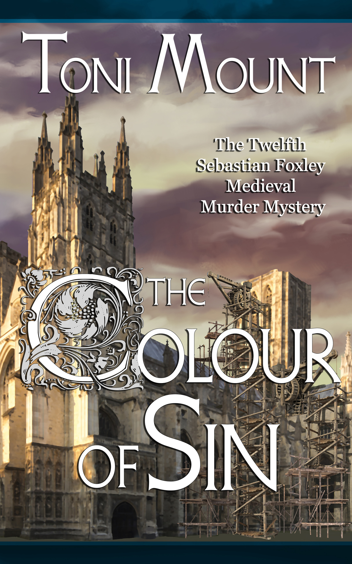 The Colour Of Sin A Sebastian Foxley Medieval Murder Mystery Toni Mount