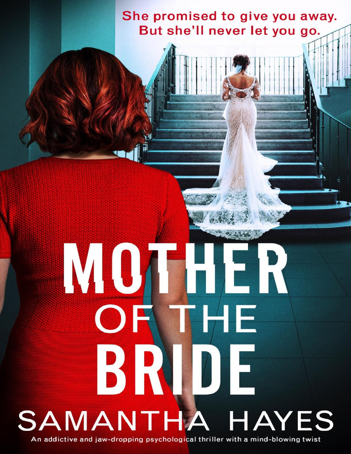 Mother Of The Bride An Addictive And Jawdropping Psychological Thriller With A Mindblowing Twist Hayes