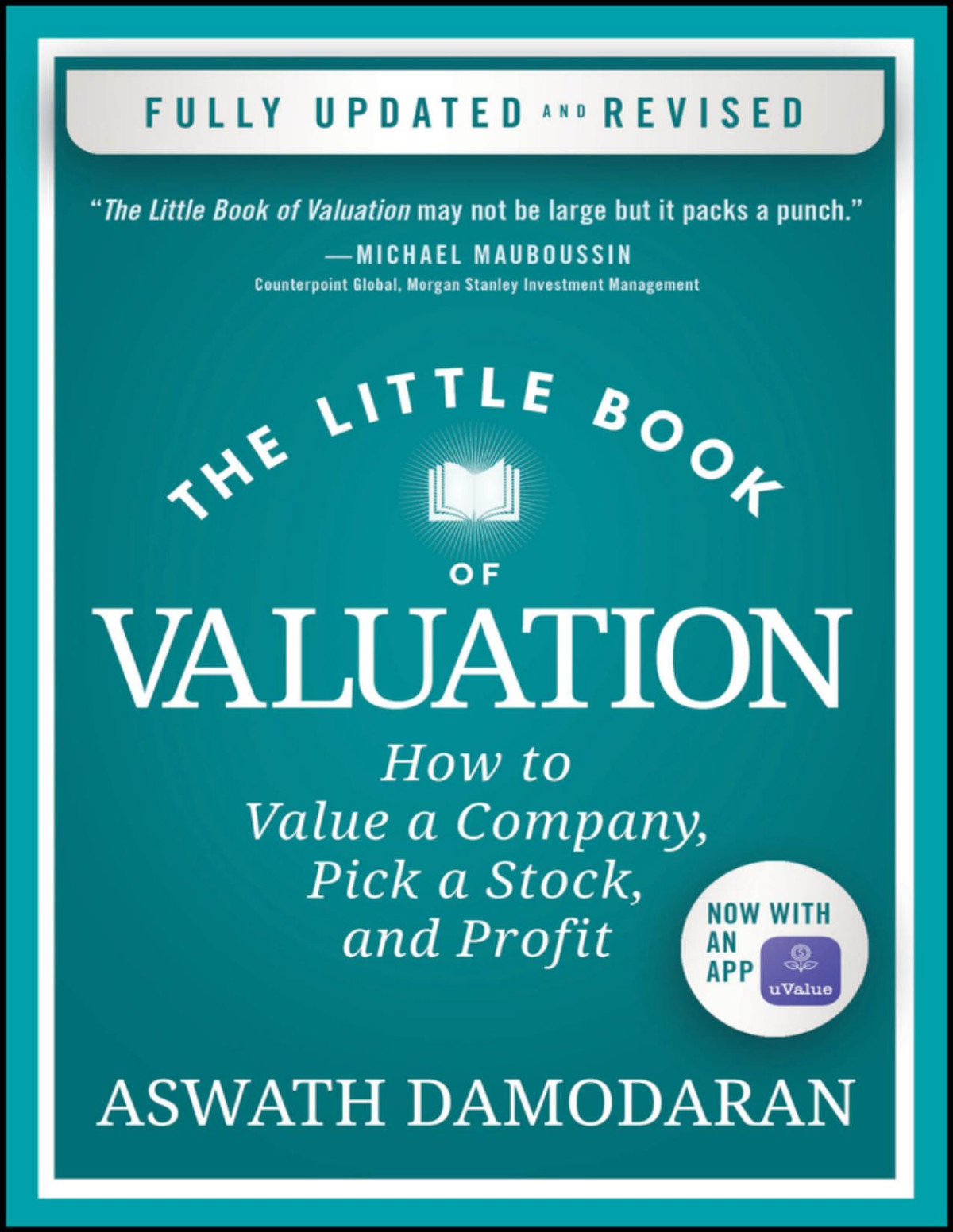 The Little Book Of Valuation How To Value A Company Pick A Stock And Profit Aswath Damodaran