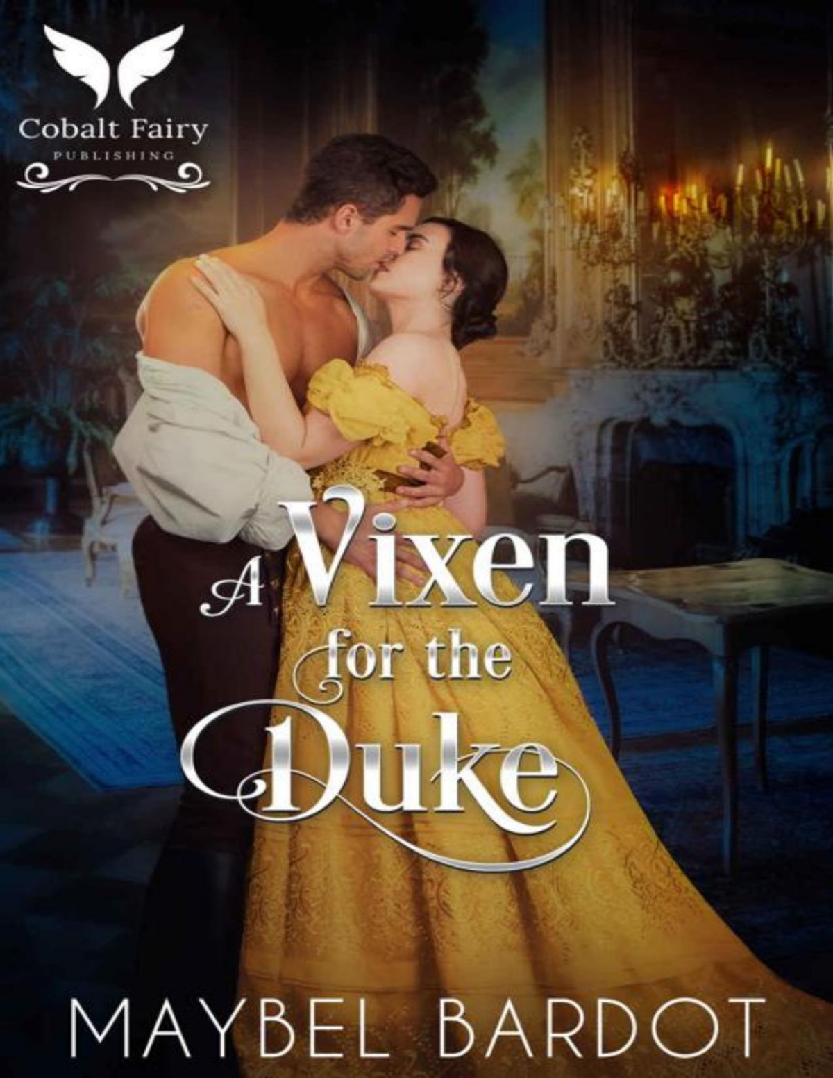 A Vixen For The Duke A Steamy Historical Regency Romance Novel The Hale Sisters Book 2 Maybel Bardot