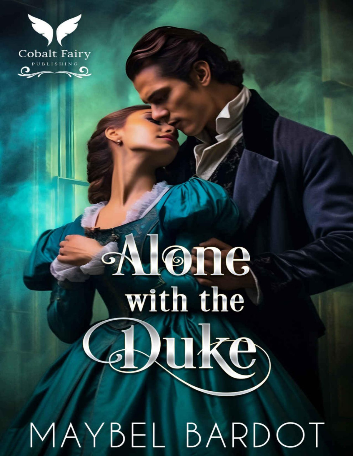 Alone With The Duke A Steamy Historical Regency Romance Novel Maybel Bardot