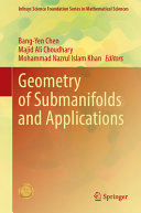 Geometry Of Submanifolds And Applications Bangyen Chen Majid Ali Choudhary