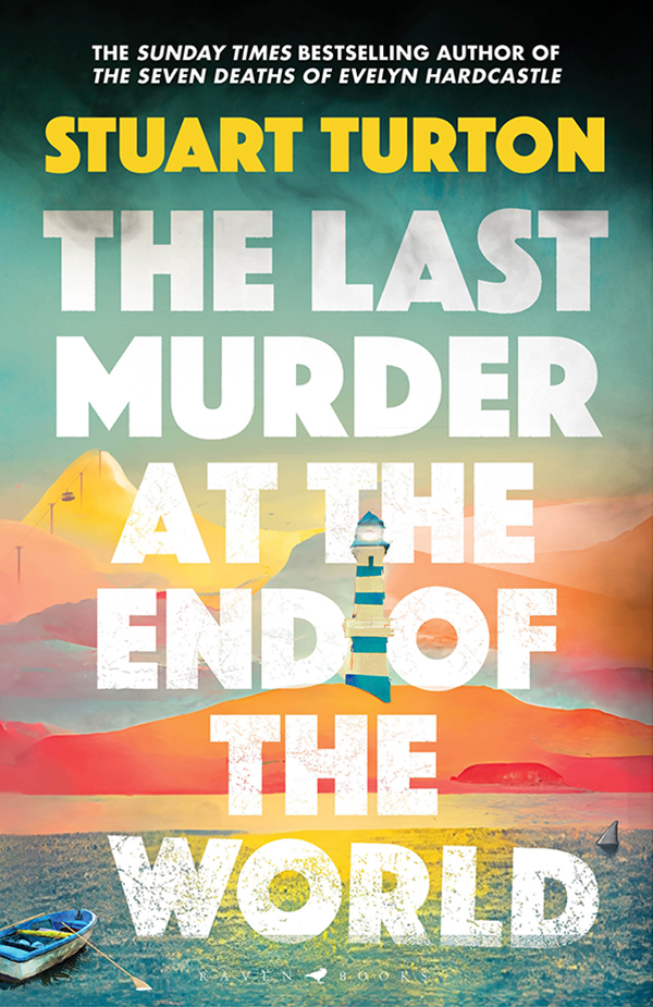 The Last Murder At The End Of The World Stuart Turton