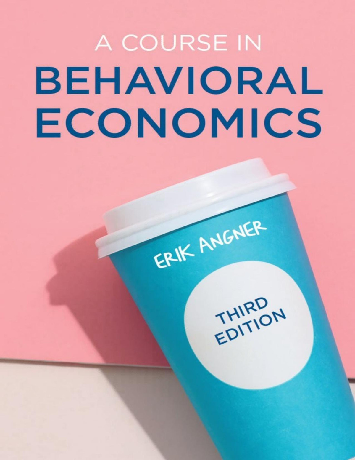 A Course In Behavioral Economics 3rd Erik Angner