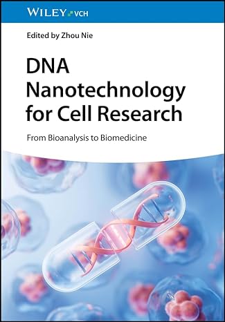 Dna Nanotechnology For Cell Research From Bioanalysis To Biomedicine Zhou Nie