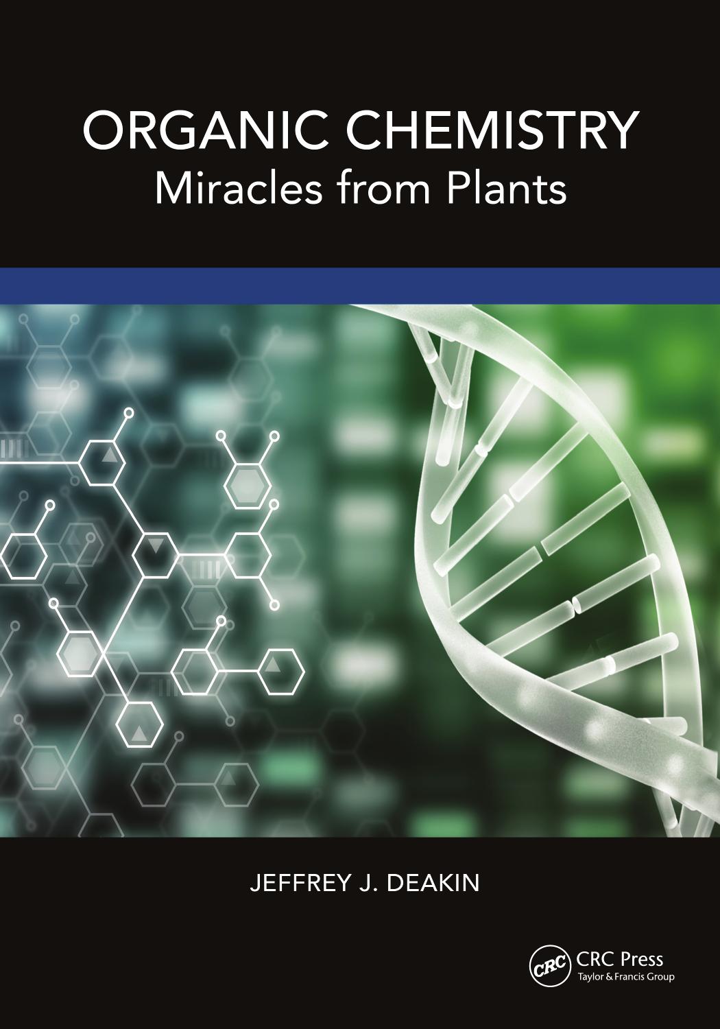 Organic Chemistry Miracles From Plants Jeffrey J Deakin