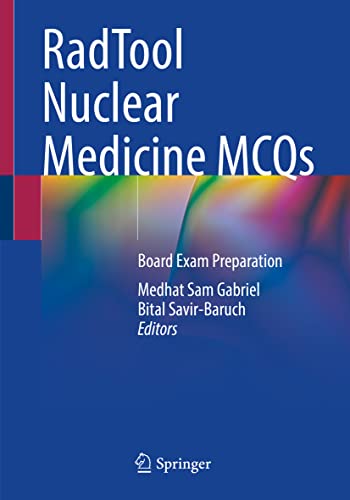Radtool Nuclear Medicine Mcqs Board Exam Preparation 1st Ed 2021 Medhat Sam Gabriel