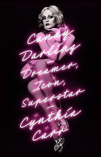 Candy Darling Dreamer Icon Superstar 1st Edition Carr Cynthia