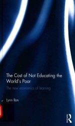 Cost Of Not Educating The Worlds Poor Ilon Lynn Routledge Taylor Francis Group