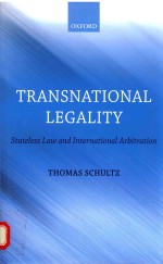Transnational Legality Stateless Law And International Arbitration Thomas Schultz