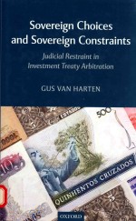 Sovereign Choices And Sovereign Constraints Judicial Restraint Investment Treaty Arbitration Gus Van Harten