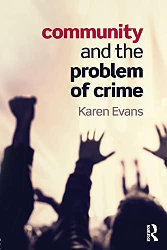 Community And The Problem Of Crime 1st Edition Karen Evans