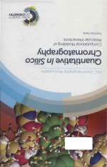 Quantitative In Silico Chromatography Computational Modelling Of Molecular Interactions Unknown