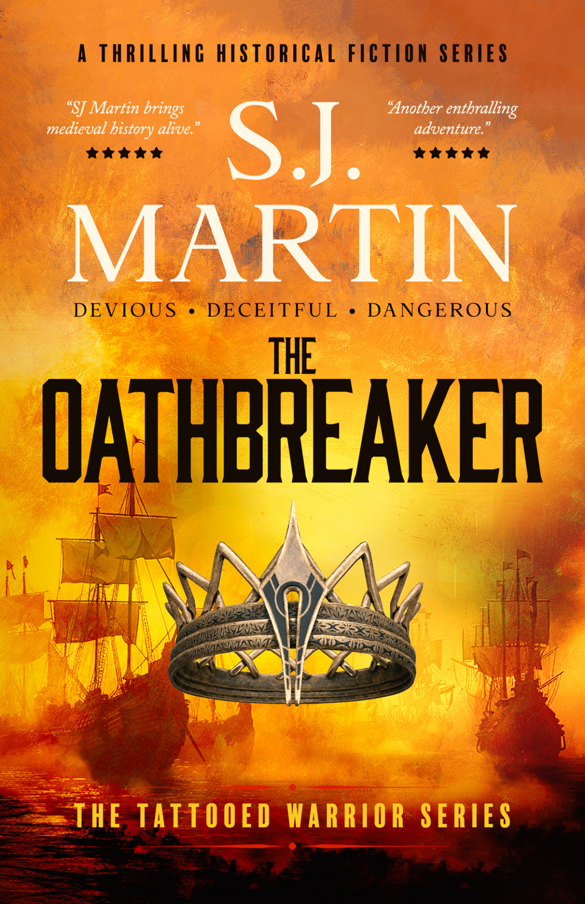 The Oathbreaker Devious Deceitful Dangerous The Tattooed Warrior Series Book 2 Martin