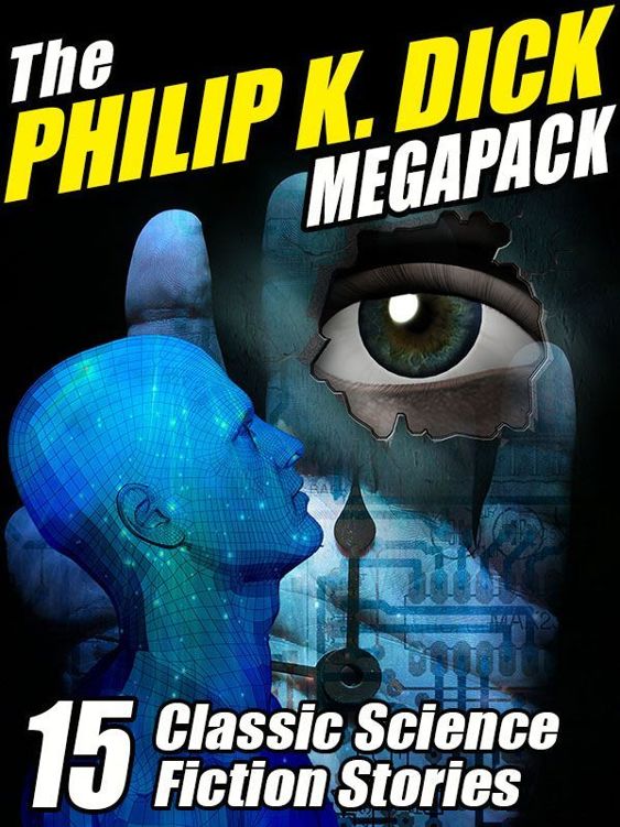 The Philip K Dick Megapack Dick Philip K