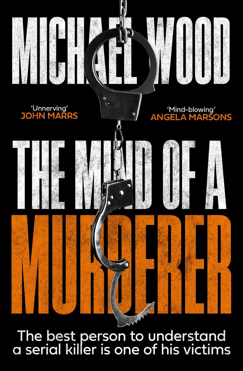 The Mind Of A Murderer 1st Edition Michael Wood