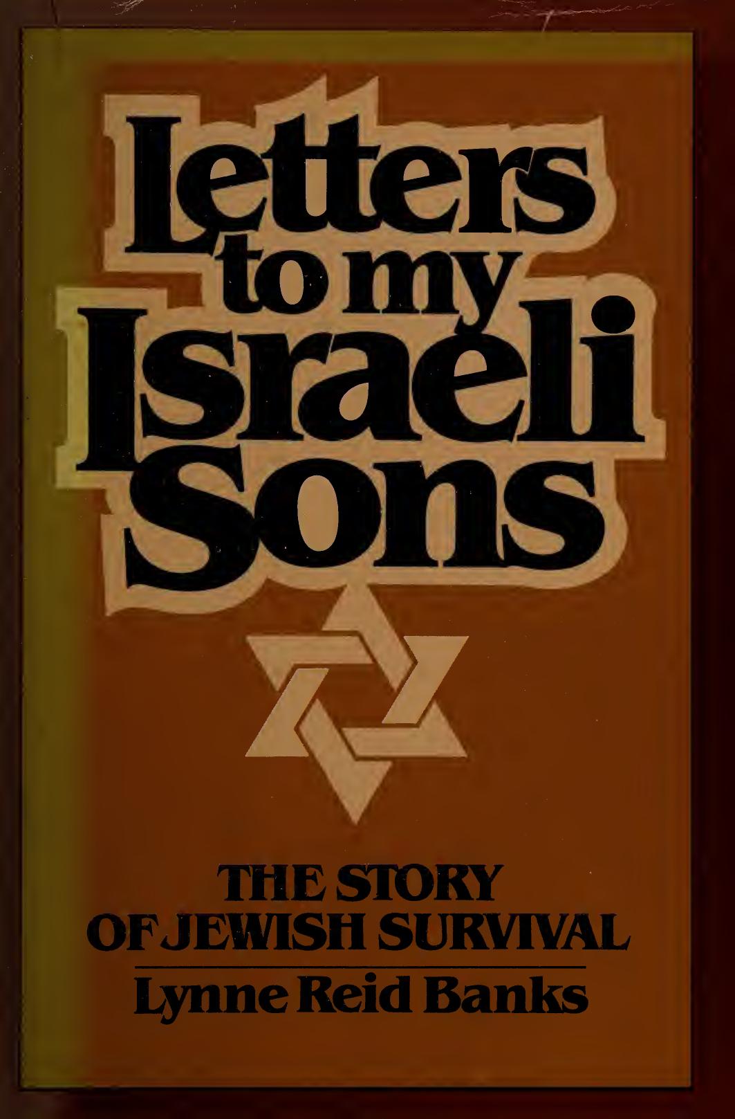 Letters To My Israeli Sons The Story Of Jewish Survival Lynne Reid Banks