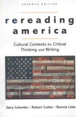 Rereading Americacultural Contexts For Critical Thinking And Writing 7th Edition Gary Colombo