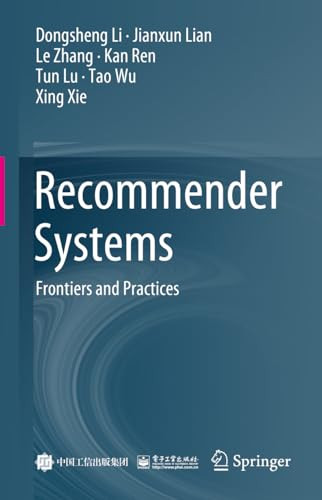 Recommender Systems Frontiers And Practices 2024th Edition Dongsheng Li