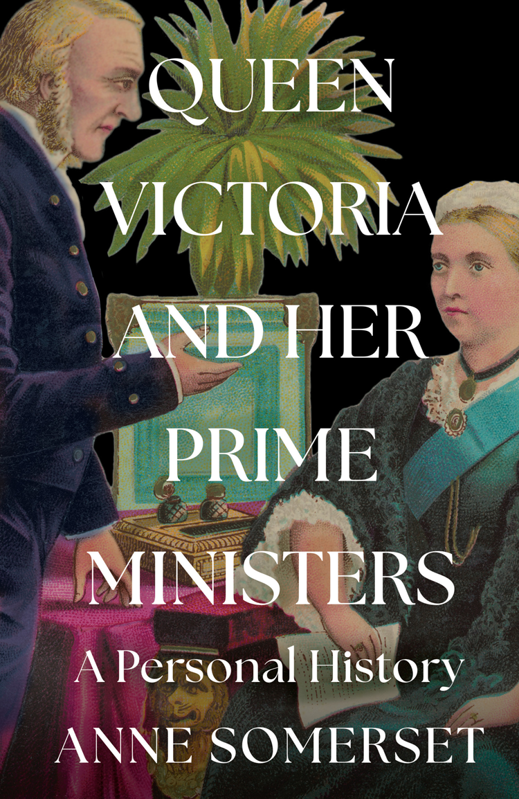 Prime Minister To The Queen Anne Somerset