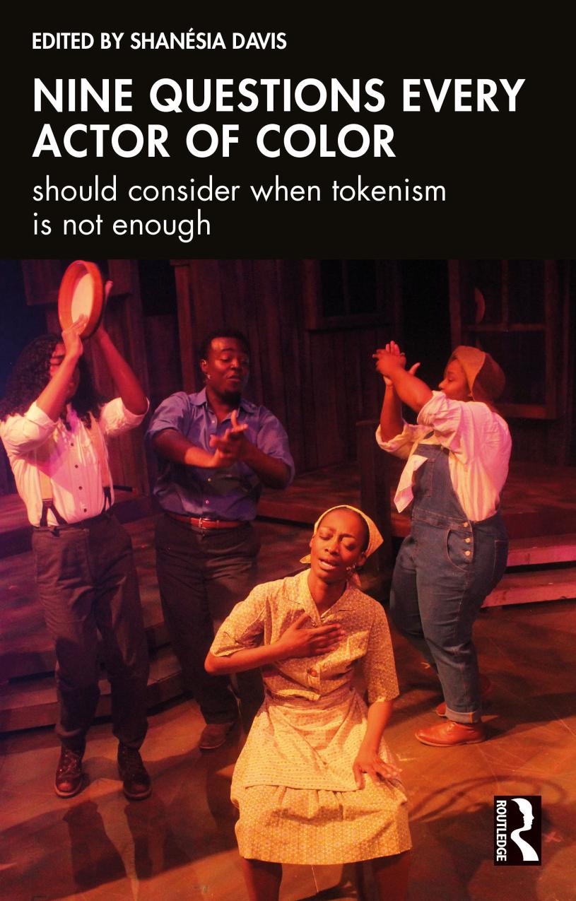 Nine Questions Every Actor Of Color Should Consider When Tokenism Is Not Enough Shansia Davis