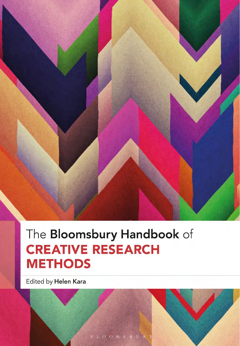 The Bloomsbury Handbook Of Creative Research Methods 1st Edition Helen Kara