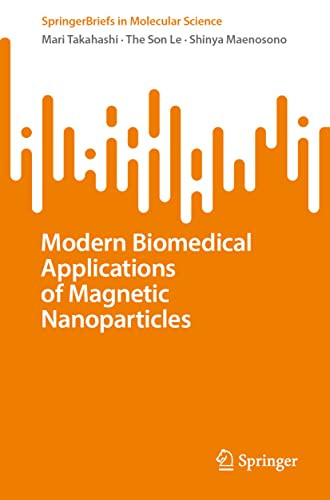Modern Biomedical Applications Of Magnetic Nanoparticles 1st Ed 2023 Mari Takahashi