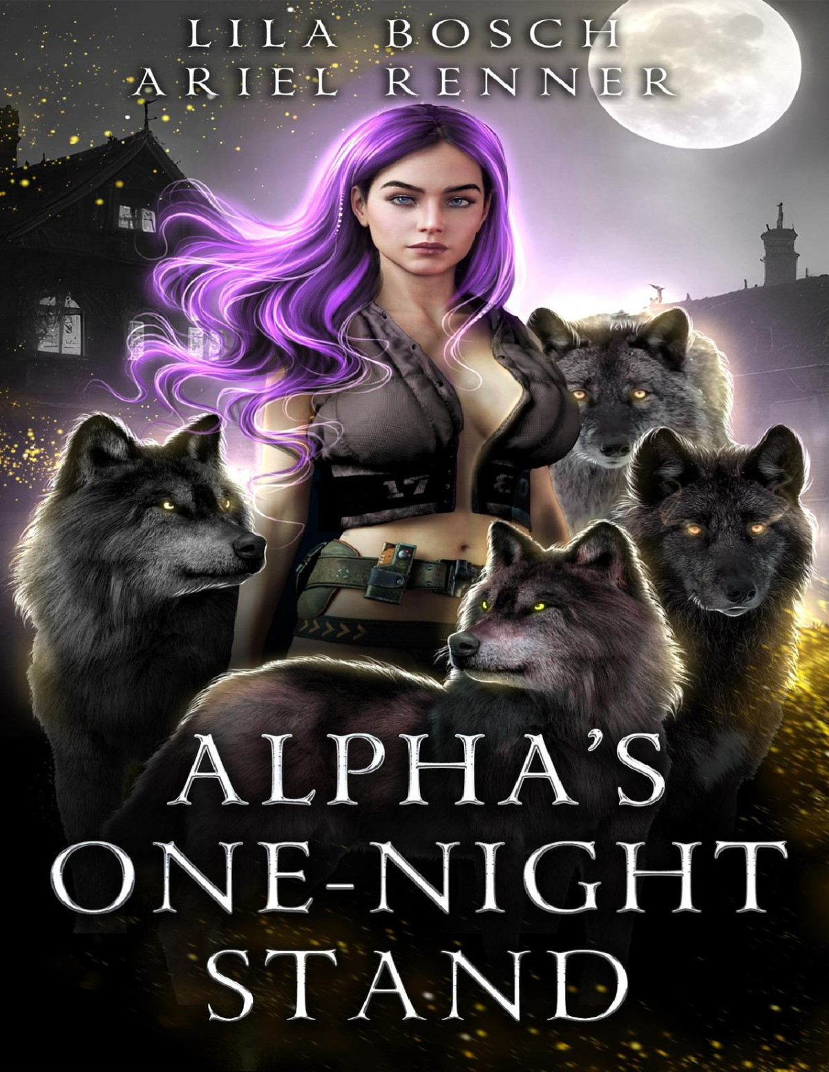 Alphas Onenight Stand A Fated Mates Shifter Academy Paranormal Romance Ariel Renner Lila Bosch