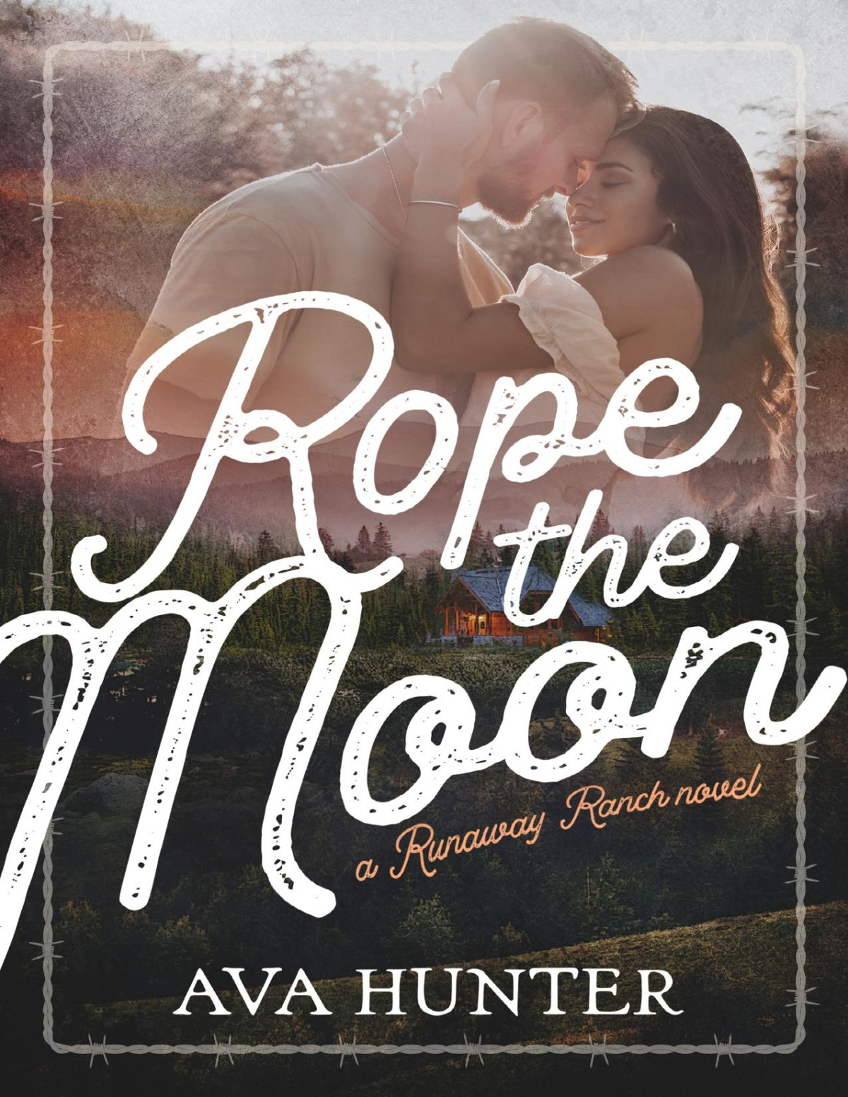 Rope The Moon A Small Town Second Chance Romance Ava Hunter