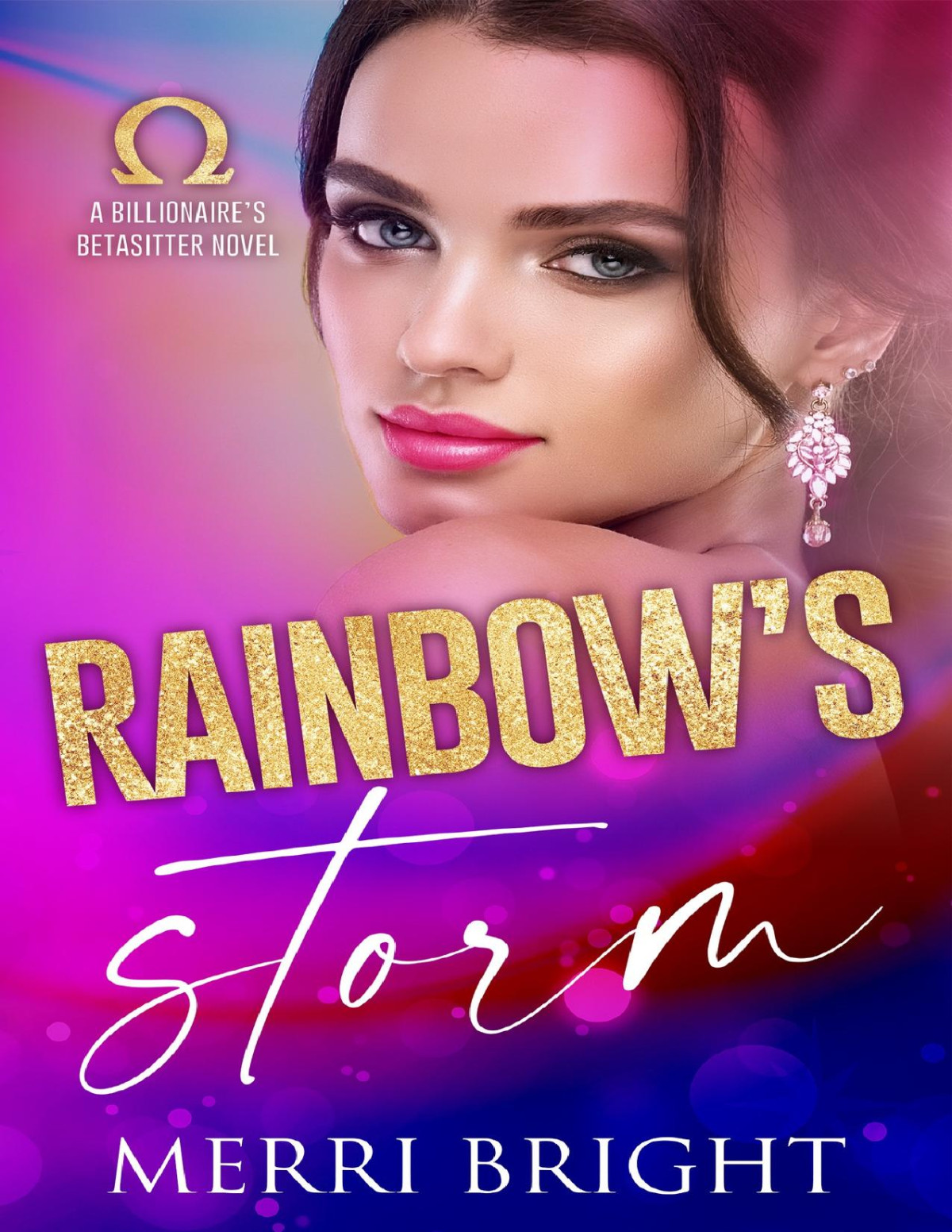 Rainbows Storm The Billionaires Betasitter Book 4 1st Edition Merri Bright
