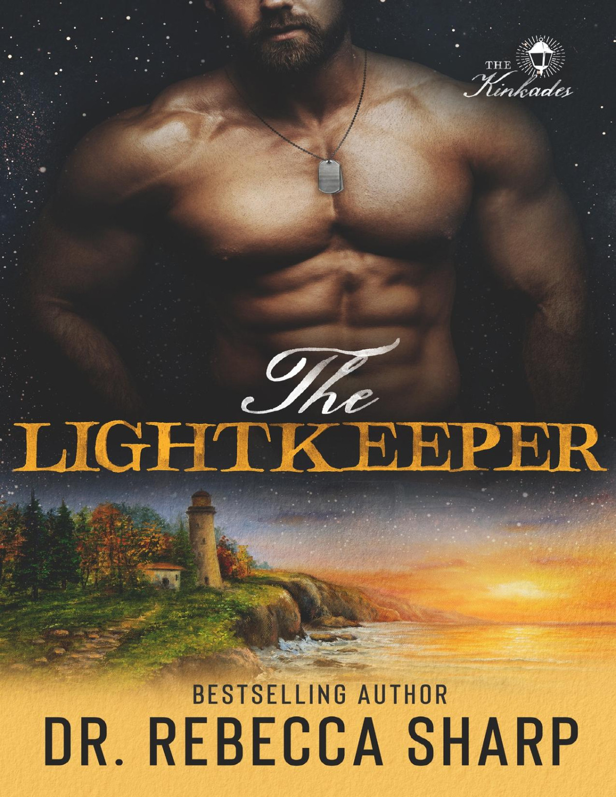 The Lightkeeper A Smalltown Grumpysunshine Romance The Kinkades Dr Rebecca Sharp