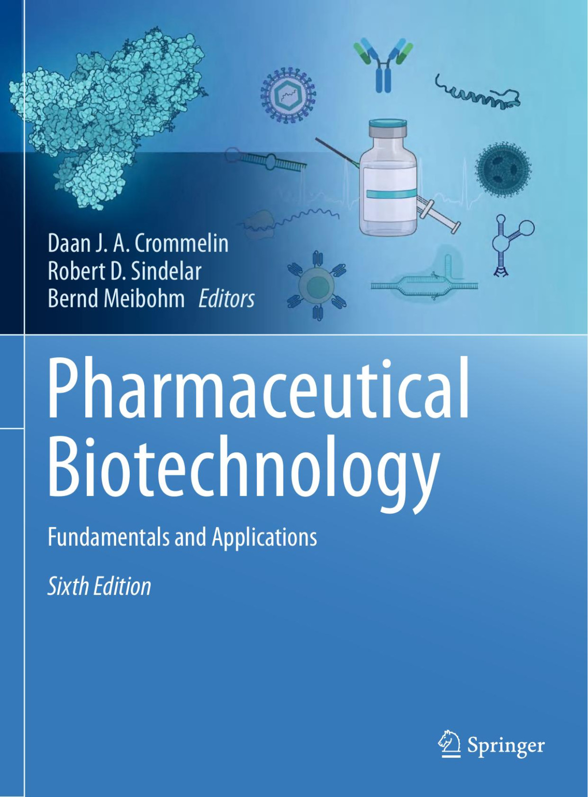 Pharmaceutical Biotechnology Fundamentals And Applications 6th 6th Edition Daan Ja Crommelin
