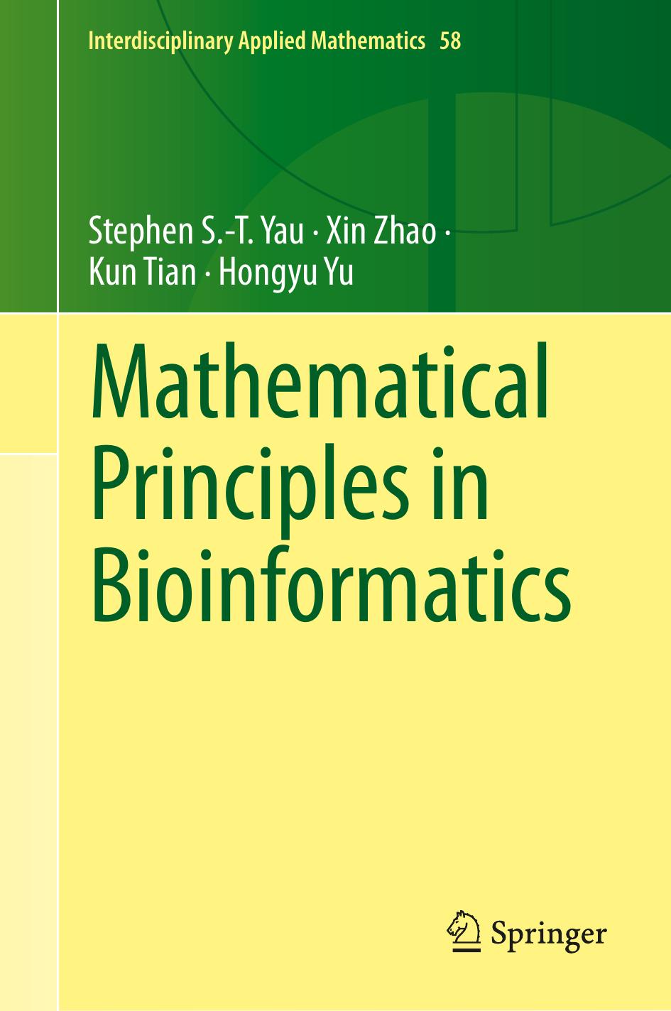 Mathematical Principles In Bioinformatics Stephen St Yau Xin Zhao