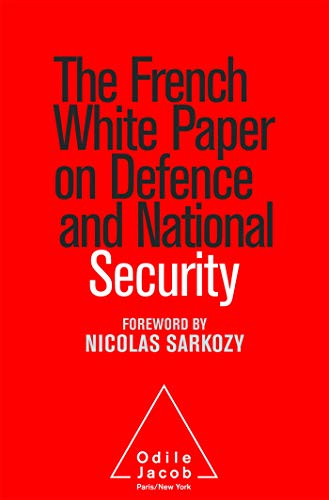 The French White Paper On Defence And National Security Odile Jacob Et Al Jeanclaude Mallet