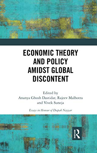 Economic Theory And Policy Amidst Global Discontent Essays In Honour Of Deepak Nayyar 1st Edition Taylor Francis Group