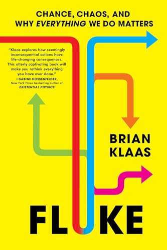 Fluke Chance Chaos And Why Everything We Do Matters Export Brian Klaas