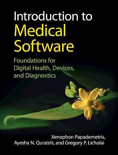 Introduction To Medical Software Foundations For Digital Health Devices And Diagnostics 2nd Edition Papademetris