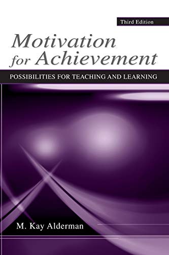 Motivation For Achievement Possibilities For Teaching And Learning 3rd Edition Alderman