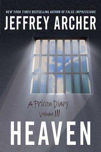 Heaven A Prison Diary Jeffrey Archer