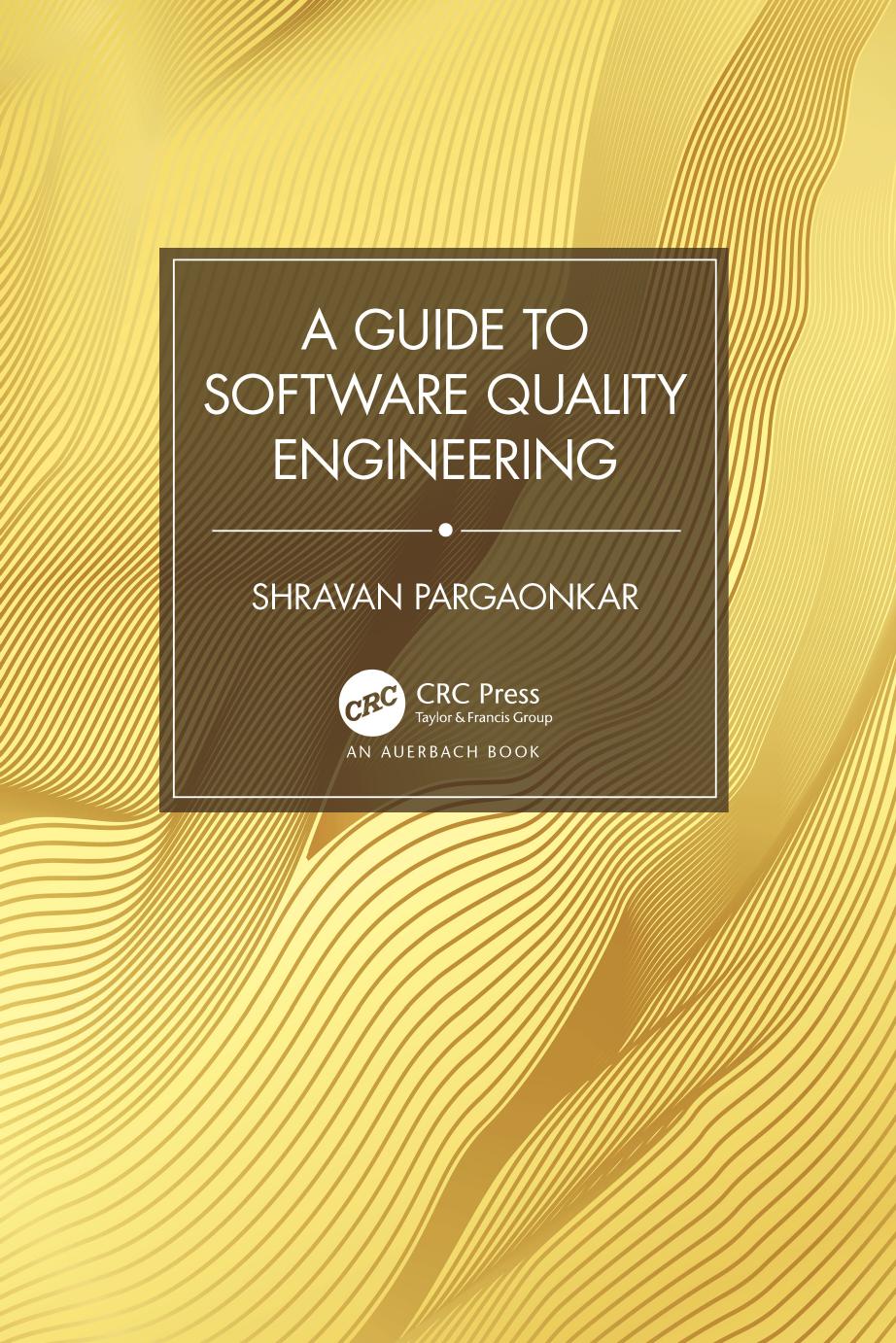 A Guide To Software Quality Engineering 1st Edition Pargaonkar Shravan