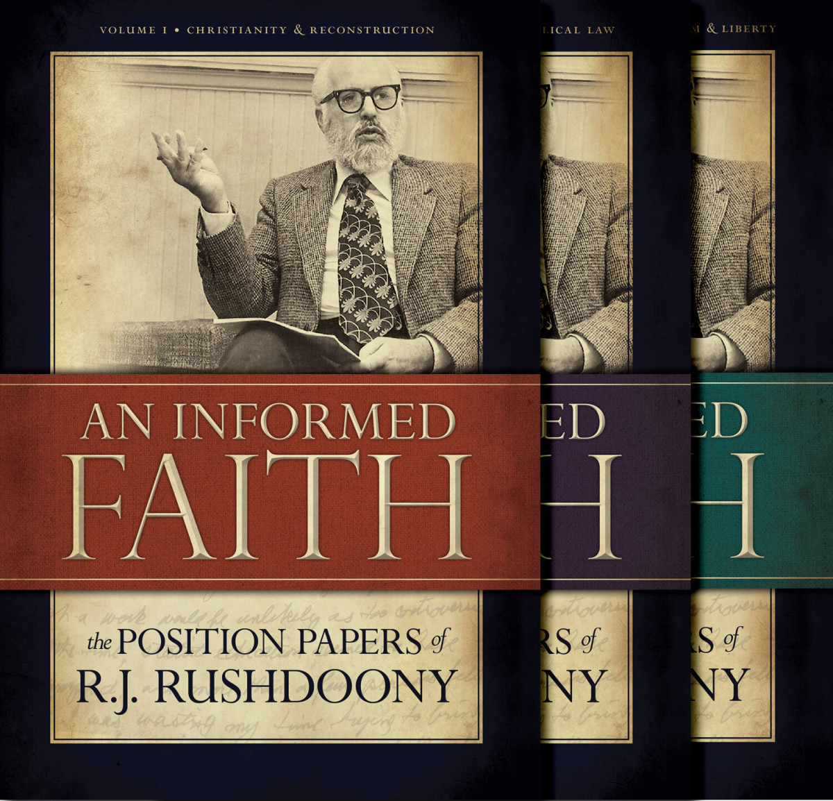 An Informed Faith The Position Papers Of R J Rushdoony 1st Edition R J Rushdoony