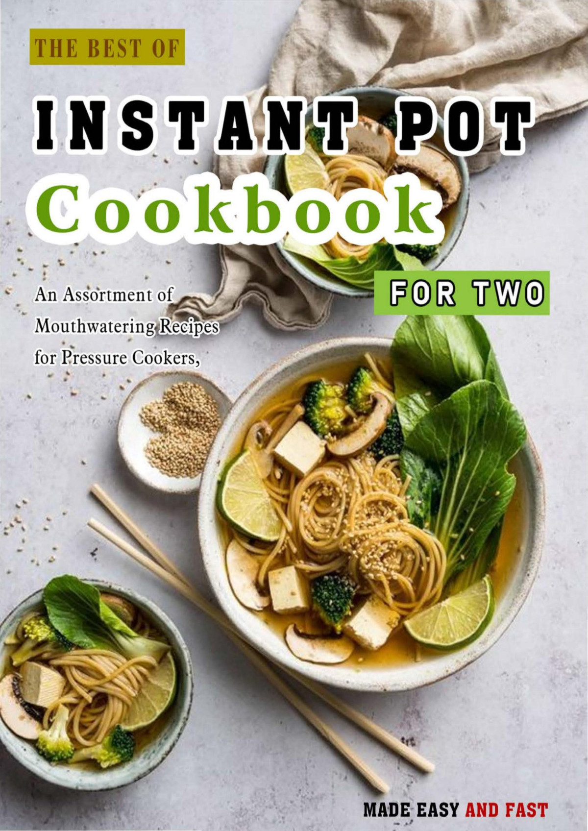 The Best Of Instant Pot Cookbook For Two An Assortment Of Mouthwatering Recipes For Pressure Cookers Made Easy And Fast 1st Gail Gros