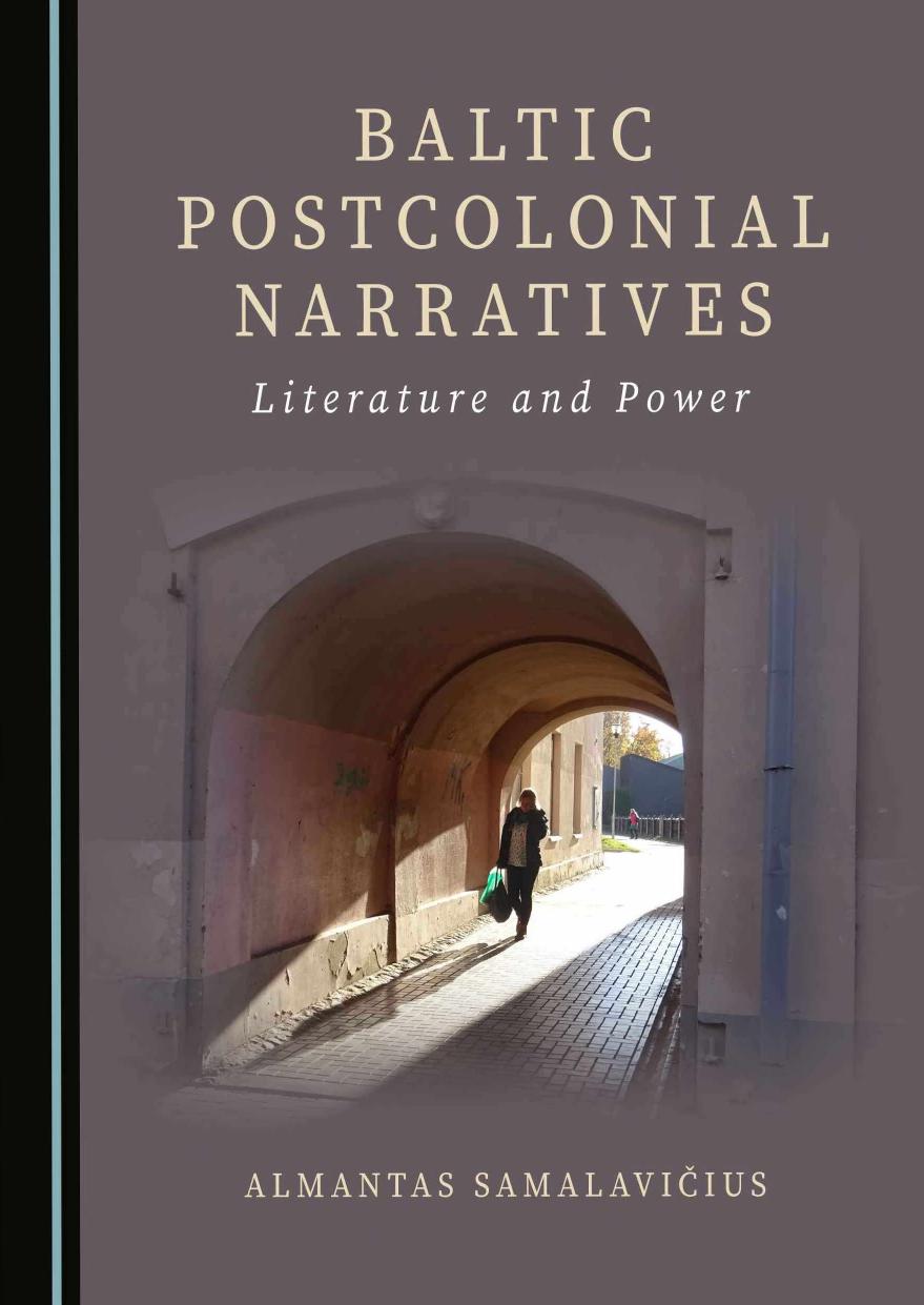 Baltic Postcolonial Narratives Almantas Samalavicius