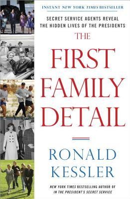 The First Family Detail Ronald Kessler