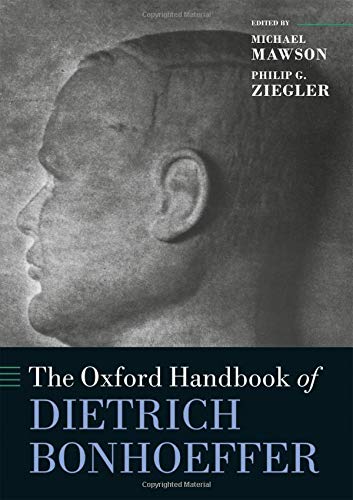 The Oxford Handbook Of Dietrich Bonhoeffer Michael Mawson Eds Philipgziegler Eds