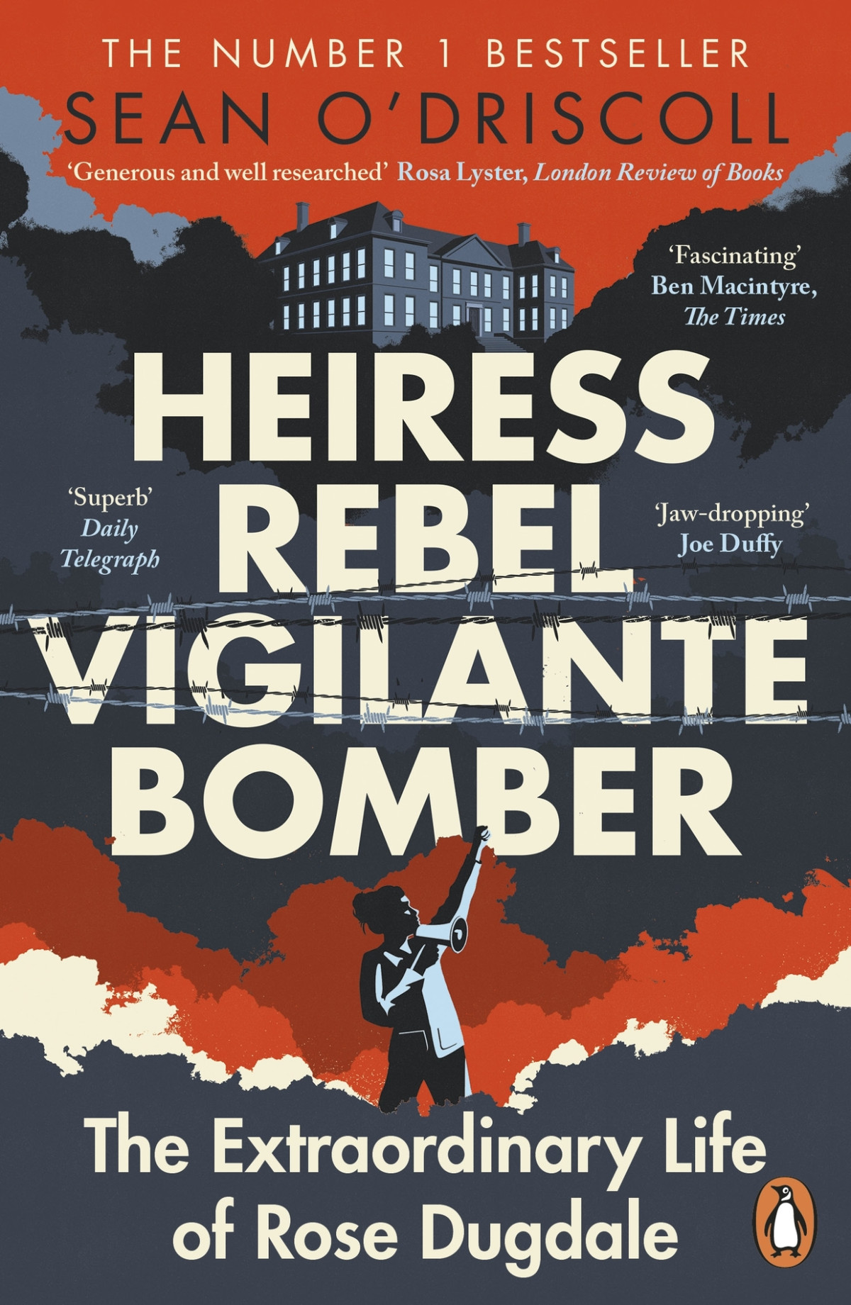 Heiress Rebel Vigilante Bomber The Extraordinary Life Of Rose Dugdale 1st Edition Sean Odriscoll